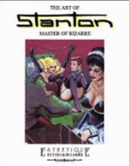 Art of Stanton, Master of Bizarre (Book One)
