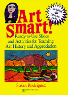 Art Smart!: Ready-To-Use Slides and Activities for Teaching Art History and Appreciation
