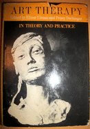 Art Therapy in Theory and Practice