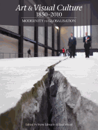 Art & Visual Culture 1850-2010: Modernity to Globalisation