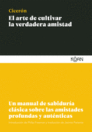Arte de Cultivar La Verdadera Amistad, El