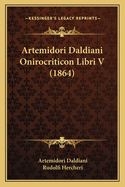 Artemidori Daldiani Onirocriticon Libri V (1864)