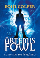 Artemis Fowl: El Mundo Subterr�neo