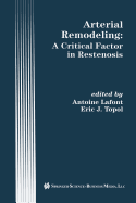 Arterial Remodeling: A Critical Factor in Restenosis