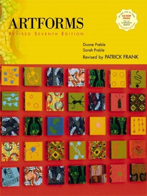 Artforms: An Introduction to the Visual Arts - Preble, Duane, and Preble, Sarah, and Frank, Patrick (Revised by)