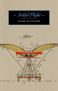 Artful Flight: Essays and Reviews 1985-2019