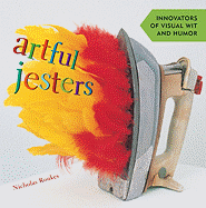 Artful Jesters: Innovators of Visual Wit and Humor - Roukes, Nicholas