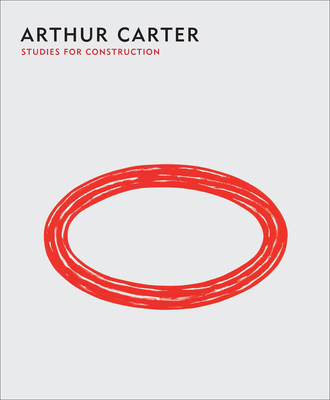 Arthur Carter: Studies for Construction - Riley, Charles A
