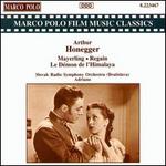 Arthur Honegger: Mayerling; Regain; Le D�mon de l'Himalaya