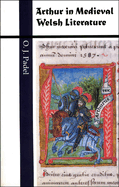 Arthur in Medieval Welsh Literature