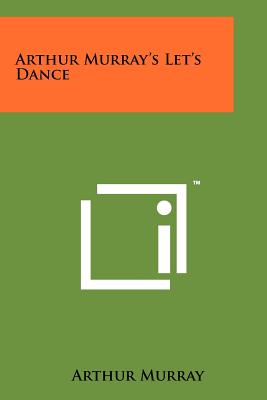Arthur Murray's Let's Dance - Murray, Arthur
