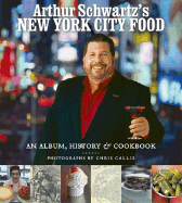 Arthur Schwartz's New York City Food: