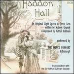 Arthur Sullivan: Haddon Hall