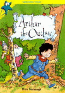 Arthur the outlaw