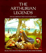 Arthurian Legends: An Illustrated Anthology