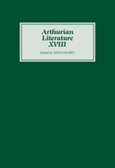 Arthurian Literature XVIII