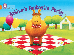 Arthur's Fantastic Party: Band 06/Orange