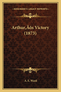 Arthur's Victory (1873)
