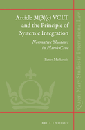 Article 31(3)(C) Vclt and the Principle of Systemic Integration: Normative Shadows in Plato's Cave