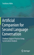 Artificial Companion for Second Language Conversation: Chatbots Support Practice Using Conversation Analysis