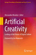 Artificial Creativity: Looking at the Future of Digital Culture