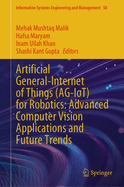 Artificial General-Internet of Things (Ag-Iot) for Robotics: Advanced Computer Vision Applications and Future Trends