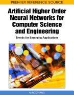 Artificial Higher Order Neural Networks for Computer Science and Engineering: Trends for Emerging Applications
