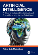 Artificial Intelligence: A Driver of Inclusive Development and Shared Prosperity for the Global South