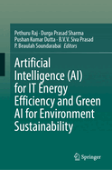 Artificial Intelligence (Ai) for It Energy Efficiency and Green AI for Environment Sustainability