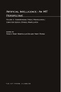 Artificial Intelligence: An MIT Perspective, Volume 2: Understanding Vision/Manipulation/Computer Design/Symbol Manipulation
