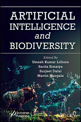 Artificial Intelligence and Biodiversity - Lilhore, Umesh Kumar (Editor), and Simaiya, Sarita (Editor), and Dalal, Surjeet (Editor)