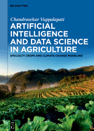 Artificial Intelligence and Data Science in Agriculture: Specialty Crops and Climate Change Modeling