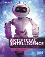 Artificial Intelligence and Humanoid Robots: 4D An Augmented Reading Experience: 4D An Augmented Reading Experience