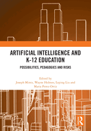 Artificial Intelligence and K-12 Education: Possibilities, Pedagogies and Risks