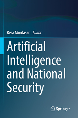 Artificial Intelligence and National Security - Montasari, Reza (Editor)