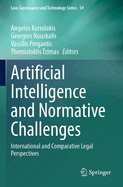 Artificial Intelligence and Normative Challenges: International and Comparative Legal Perspectives