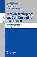 Artificial Intelligence and Soft Computing - ICAISC 2008: 9th International Conference Zakopane, Poland, June 22-26, 2008 Proceedings