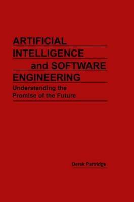 Artificial Intelligence and Software Engineering - Partridge, Derek, Professor