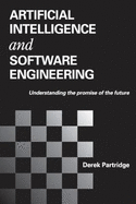 Artificial Intelligence and Software Engineeringunderstanding the Promise of the Future