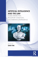 Artificial Intelligence and the Law: Global Perspectives, Regulatory Challenges, and Emerging Jurisprudence