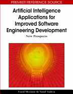 Artificial Intelligence Applications for Improved Software Engineering Development: New Prospects