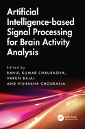 Artificial Intelligence-Based Signal Processing for Brain Activity Analysis
