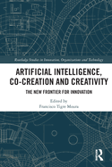 Artificial Intelligence, Co-Creation and Creativity: The New Frontier for Innovation