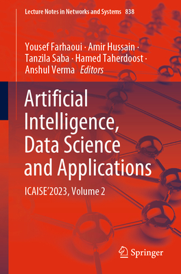 Artificial Intelligence, Data Science and Applications: Icaise'2023, Volume 2 - Farhaoui, Yousef (Editor), and Hussain, Amir (Editor), and Saba, Tanzila (Editor)