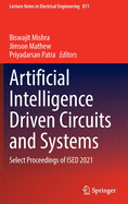 Artificial Intelligence Driven Circuits and Systems: Select Proceedings of ISED 2021