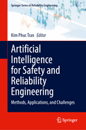 Artificial Intelligence for Safety and Reliability Engineering: Methods, Applications, and Challenges