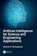 Artificial Intelligence for Science and Engineering Applications