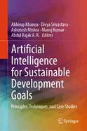 Artificial Intelligence for Sustainable Development Goals: Principles, Techniques, and Case Studies