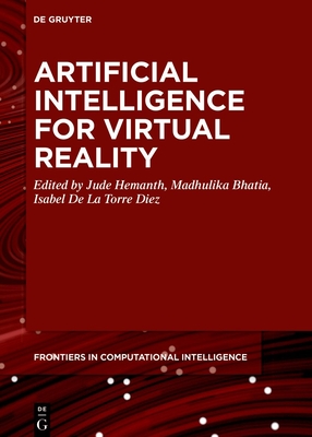 Artificial Intelligence for Virtual Reality - Hemanth, Jude (Editor), and Bhatia, Madhulika (Editor), and De La Torre Diez, Isabel (Editor)