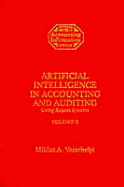 Artificial Intelligence in Accounting & Auditing: Using Expert Systems - Vasarhelyi, Miklos A